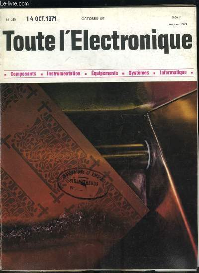 Toute l'lectronique n 359 - Electro-mto pour prvoir puis commander le temps par E. Aisberg, Le HA 2700 : amplificateur oprationnel de la 4e gnration par H. Lilen, LOCOS : une nouvelle technologie de fabrication des circuits intgrs, La ferro