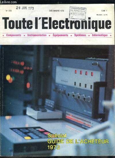 Toute l'lectronique n 372 - Laser et fusion thermonuclaire par R.J. Brocard, La transmission numrique par J.P. Prigent, Dmultiplexage par circuit intgr par H. Lilen, Guide de l'acheteur 1973, La protection lectronique des magasins a grande surface