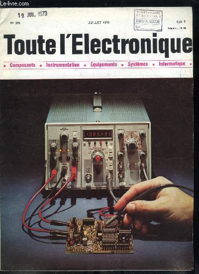 Toute l'lectronique n 379 - La mesure des faibles rsistances par J. de Saint Laurent, La radionavigation (suite) par R. Aschen, Les convertisseurs de tension (suite) par M. Helbert, Introduction a l'emploi des circuits intgrs numriques