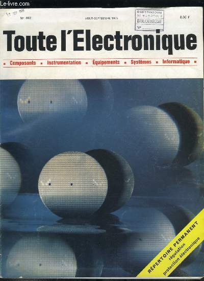 Toute l'lectronique n 402 - Siemens-Composants : le centre de Munich, Rpertoire permanent de l'electronique, Unit de synchronisation pour assistance cardiaque par C. Fourcade et W. Schilt, Les capteurs de pression par S. Delbos, Tlcommande a ultra