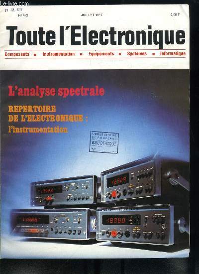 Toute l'lectronique n 423 - Une mthode simple pour l'analyse spectrale, Ralisation d'un gnrateur de fonctions : II, mise au point par R. Damaye, Une montre avec cercle a calcul par Ch. Guilbert, L'oscilloscope S 61 telequipment par R. Ch. Houz