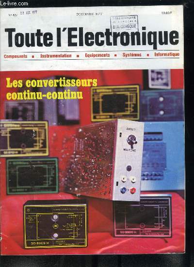 Toute l'lectronique n 427 - Les convertisseurs continu continu par R. Fraisse, Applications du multiplieur monolithique par M. Bourlatchka, Nouveaux dveloppements en fibres optiques par R. Jocteur et M. Carratt, Analyse succinte de montages