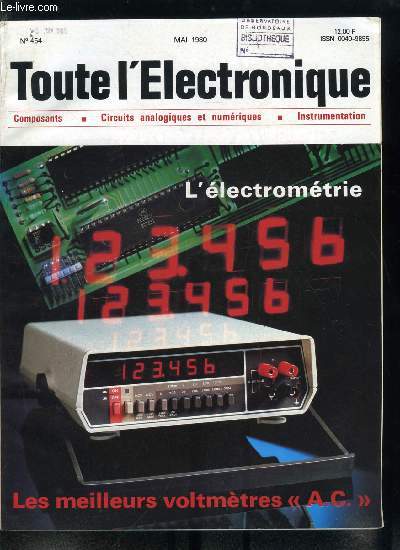 Toute l'lectronique n 454 - Les meilleurs voltmtres AC par G. Mourier, Electromtrie : comment mesurer les rsistances de trs forte valeur ? par G. Trapon, Les techniques de l'lectromtrie, Etude des influences extrieures sur les liaisons coaxiales