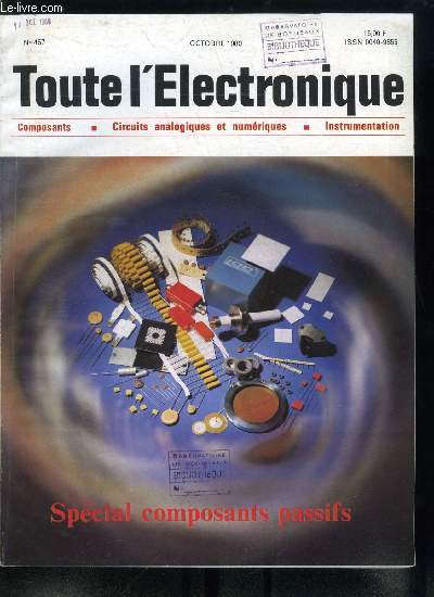 Toute l'lectronique n 457 - Guide de choix des rsistances et potentiomtres par E. Barouh, Les relais Reed a contact sec, Les soudures a l'tain, Connectique : le concept sans or par M. Jacob, Diviseurs analogiques intgrs utiliss pour les calculs