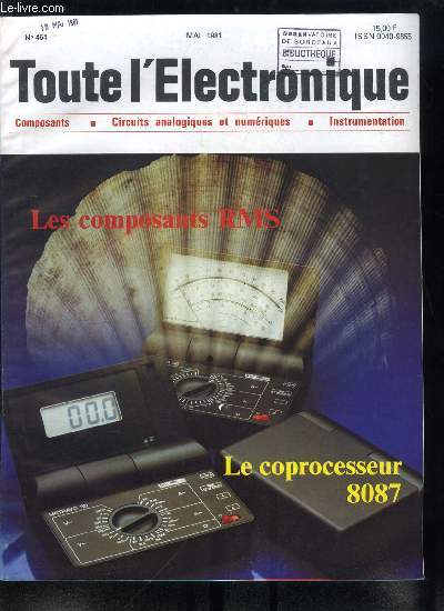 Toute l'lectronique n 464 - Le coprocesseur 8087 par N. Jude et J.L. Dechmann, Mesures analogiques et automatiques en TV par G. Bertron, Spcification et test des chantillonneurs bloqueurs, Afficheurs a LED utilisables a la lumire du jour par H.