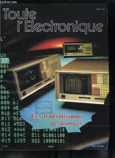 Toute l'lectronique n 483 - Mesure en transmission de donnes par M.C. Foursac, Tests et mesures sur les rseaux de tltransmissions par J. Montois, Les analyseurs logiques dans les controles de logiciels par C. Ropars, Les analyseurs de protocole