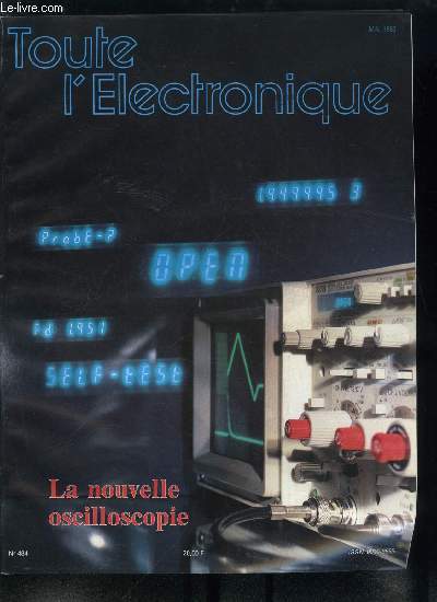 Toute l'lectronique n 484 - La fabrication des fibres optiques par P. Allias, Les tubes cathodiques a persistance variable par M. Gasparian, Les nouvelles possibilits de mesure en oscilloscopie par J. Montois, Mesures d'intervalles de temps