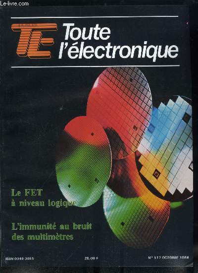Toute l'lectronique n 517 - Le L2 FET transistor a effet de champ a niveau logique par L. Marchal, Les transistors a haute mobilit d'lectrons par T. Mimura, Synthtiseur de formes d'ondes arbitraires pour tests dynamiques par J.C. Reghinot