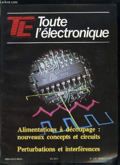 Toute l'lectronique n 521 - Les tubes hyperfrquences de puissance par H. Hache, Alimentations a dcoupage : compacit accrue par C. Fortin, Commande des alimentations a dcoupage par R. Besson, Perturbation des circuits numriques par le rseau par H.
