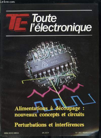 Toute l'lectronique n 521 - Les tubes hyperfrquences de puissance par H. Hache, Alimentations a dcoupage : compacit accrue par C. Fortin, Commande des alimentations a dcoupage par R. Besson, Perturbation des circuits numriques par le rseau par H.