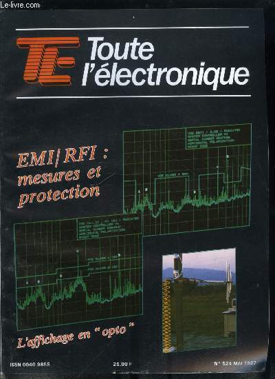 Toute l'lectronique n 524 - Les problmes de blindage aux futures vitesses d'horloges 100/500 MHz par M. Mardiguian, Les super rseaux : une voie vers de nouvelles proprits lectroniques par D. Ph. E. Kasper, Technologie des scellements : liaisons