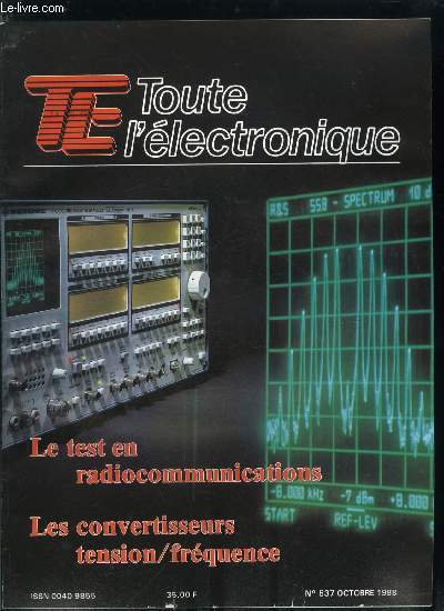 Toute l'lectronique n 537 - Une nouvelle dimension a l'oscilloscopie par N. Stenko, Un systme de test radio performant, Mise a jour de la norme RS-232 par J.C. Giorgi, Les rsistances non linraires : les thermistances a coefficient de temprature