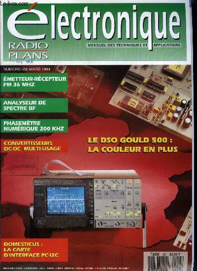 Electronique, radio plans n 556 - Analyseur de spectre BF a DSP 56001, Gnrateur de signaux BF numrique, Liaison audio HF sur 36 MHz, Trois petits convertisseurs inverseurs DC DC, Domesticus : la carte PC - 12C, Phasemtre numrique 200 kHz