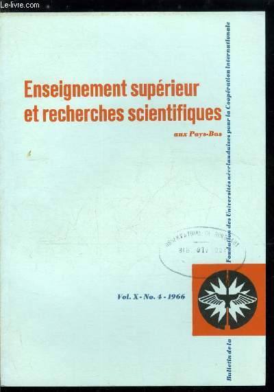 Enseignement suprieur et recherches scientifiques aux Pays-Bas n 4 - Les perspectives de la biochimie par H. Bloemendel, La formation des ingnieurs industriels par M.J.M. Danils