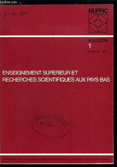 Enseignement suprieur et recherches scientifiques aux Pays-Bas n 1 - Les problmes de l'tablissement d'une politique scientifique par le Dr R.A. de Moor, Avnement et dclin du mouvement tudiant nerlandais par T. de Greef