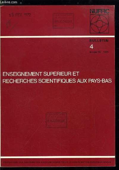 Enseignement suprieur et recherches scientifiques aux Pays-Bas n 4 - Mmoire sur le dveloppement futur de l'enseignement dit tertiaire par Ir. C.A. Doets, Encadrement des tudes : oui ou non ? par Dr. E. C. Klip