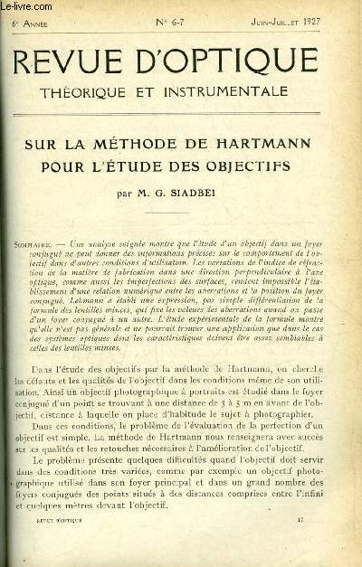 Revue d'optique thorique et instrumentale n 6-7 - Sur la mthode de Hartmann pour l'tude des objectifs par G. Siadbei, Un objectif apochromatique de lunette a grande ouverture relative et de petit diamtre par H.L. Tardy, Etude des raies mises