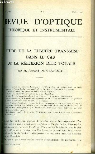 Revue d'optique thorique et instrumentale n 3 - Etude de la lumire transmise dans le cas de la rflexion dite totale par Armand de Gramont, Franges et anneaux de superposition obtenus avec des lames semi argentes d'indices diffrents par Georges Simon