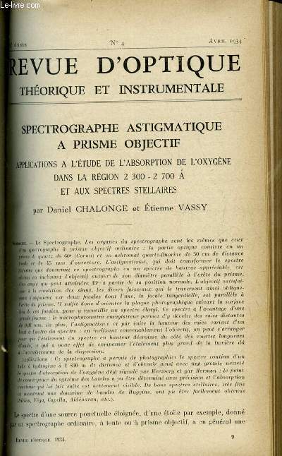 Revue d'optique thorique et instrumentale n 4 - Spectrographe astigmatique a prisme objectif par Daniel Chalonge et Etienne Vassy, Sur le systme aplantique de deux miroirs dans le cas d'un point objet situ a distance finie par F. Bureau et P. Swings