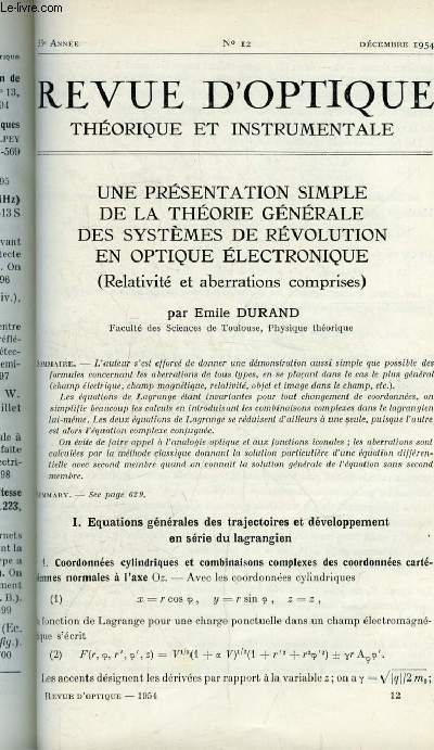 Revue d'optique thorique et instrumentale n 12 - Une prsentation simple de la thorie gnrale des systmes de rvolution en optique lectronique par Emile Durand, Etude optique des couches monomolculaires d'hmine par Pierre Dubouloz et Renaud