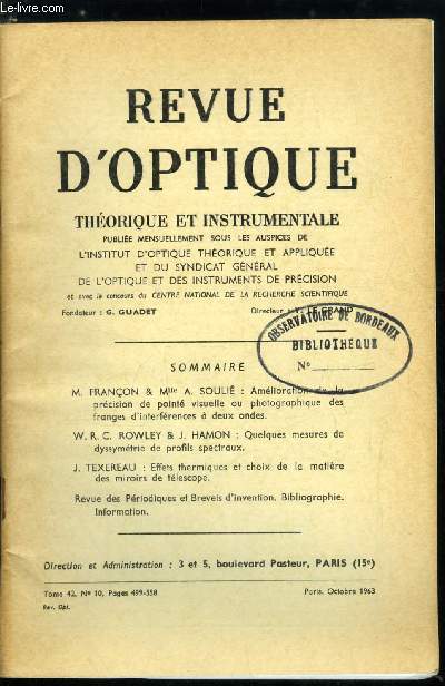 Revue d'optique thorique et instrumentale n 10 - Amlioration de la prcision de point visuelle ou photographique des franges d'interfrences a deux ondes par M. Franons et A. Souli, Quelques mesures de dyssymtrie de profils spectraux par W.R.C.