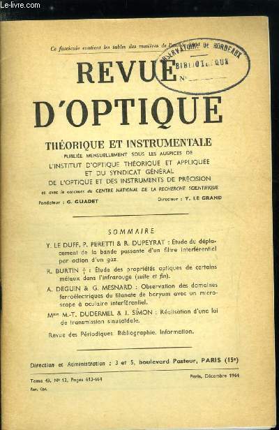 Revue d'optique thorique et instrumentale n 12 - Etude du dplacement de la bande passante d'un filtre interfrentiel par action d'un gaz par Y. Le Duff, Etude des proprits optiques de certains mtaux dans l'infrarouge par R. Burtin, Observation