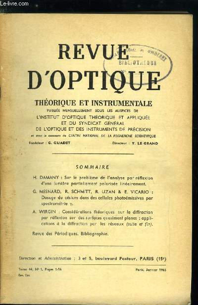 Revue d'optique thorique et instrumentale n 1 - Sur le problme de l'analyse par rflexion d'une lumire partiellement polarise linairement par H. Damany, Dosage du csium dans des cellules photomissives par spectromtrie par G. Mesnard