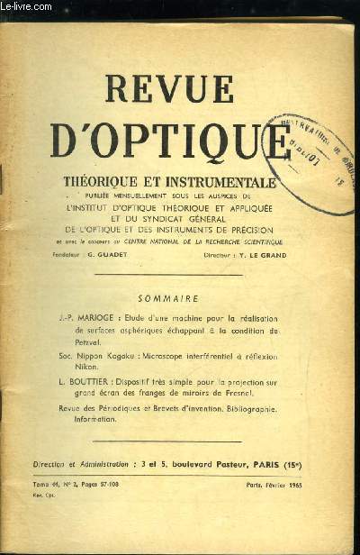 Revue d'optique thorique et instrumentale n 2 - Etude d'une machine pour la ralisation de surfaces asphriques chappant a la condition de Petzval par J.P. Marioge, Microscope interfrentiel a rflexion Nikon, Dispositif trs simple pour la projection