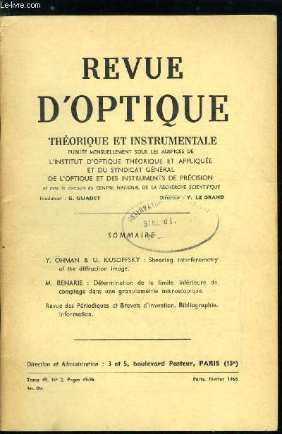 Revue d'optique thorique et instrumentale n 2 - Shearing interferometry of the diffraction image par Y. Ohman et U. Kusoffsky, Dtermination de la limite infrieure de comptage dans une granulomtrie microscopique par M. Benarie