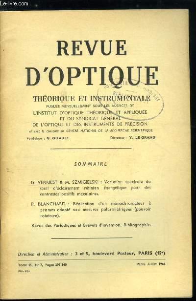 Revue d'optique thorique et instrumentale n 7 - Variation spectrale du seuil d'clairement rtinien nergtique pour des contrastes positifs maculaires par G. Verriest et M. Szmigielski, Ralisation d'un monochromateur a prismes adapt aux mesures