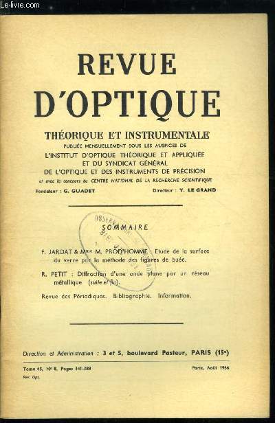 Revue d'optique thorique et instrumentale n 8 - Etude de la surface du verre par la mthode des figures de bue par F. Jardat et M. Prod'homme, Diffraction d'une onde plane par un rseau mtallique (suite et fin) par R. Petit