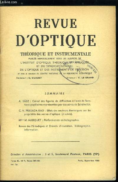 Revue d'optique thorique et instrumentale n 9 - Calcul des figures de diffraction a l'aide de fonctions pupillaires reprsentes par des sries de Scholmilch par A. Saez, Effets des neutrons thermiques sur les proprits des verres d'optique par C.N.