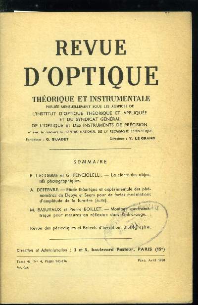 Revue d'optique thorique et instrumentale n 4 - La clart des objectifs photographiques par P. Lacomme et G. Penciolelli, Etude thorique et exprimentale des phnomnes de Debye et Sears pour de fortes modulations d'amplitude de la lumire (suite)