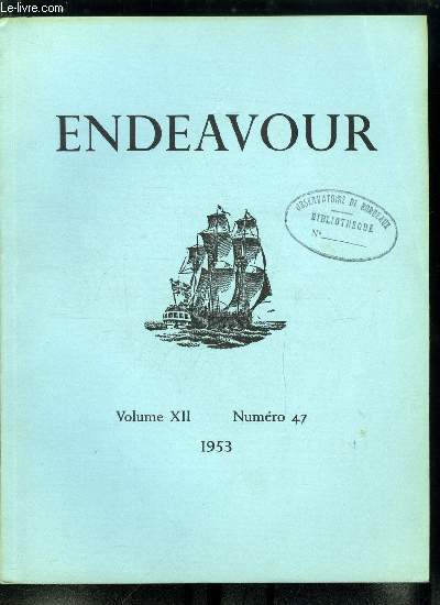 Endeavour volume XII n 47 - Mcnes princiers de la science, Une lettre d'encouragement de S.A.R. le duc d'Edimbourg, Une phase chimique de la transmission nerveuse par Sir Henry Dale, La strochimie, ses bases et son application aux composs