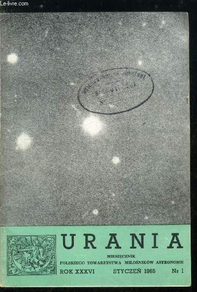 Urania n 1 - Powstawanie pierwiastkow chemicznych w gwiazdach, Sekunda i jej wzorzec, Znaczenie pola mangetycznego w aktywnosci Slonca, Zawartosc ozonu w atmosferze a aktywnosc Slonca, Nowa jasna gwiazda zmienna zacmieniowa, Dwumetrowy teleskop w