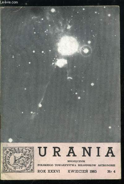 Urania n 4 - Nauka o przestrzeni (II), Powstawanie pierwiastkow chemicznych w gwiazdach (V), Wspolczesne koncepcje ksomologiczne, Jubileusz dr Lucjana Orkisza, Promieniowanie roentgenowskie jadra galaktycznego, Czy uda sie nasladowac gwiazdy na Ziemi ?