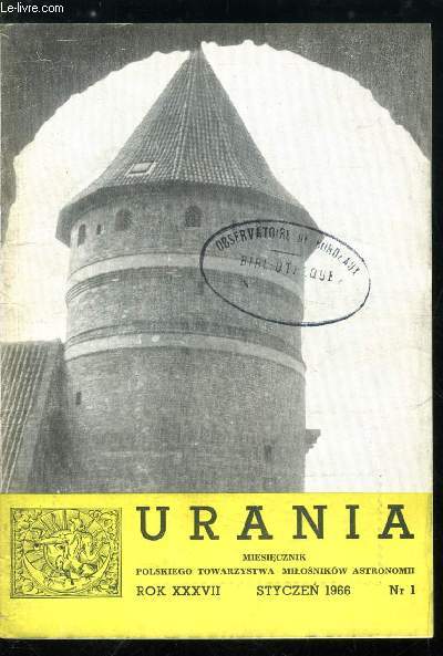 Urania n 1 - Nauka o przestrzeni (X), Mokre gwiazdy, Obserwatorium Mikolaja Kopernika w Oslztynie, Nowe ciala nieieskie, Supernowa w NGC 4753, Rotacja Wenus, Sympozjon na temat pozaziemskich cywilizacji, Masa kosmolitu, ktorego spadek utworzyl krater