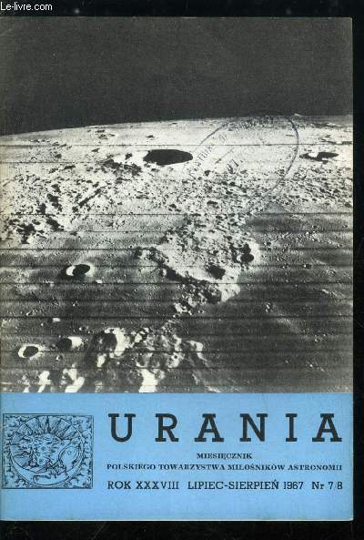 Urania n 7-8 - O planach perspektywicznych rozwoju astronomii, Jak zbudowac teleskop amatorski, Pod poludniowym niebem, Najblizsze astronomiczne zjazdy, Kiedy nastapi maksimum aktywnosci Slonca ?, Wyznaczanie dat i intensywnosci maksimow plam na Sloncu