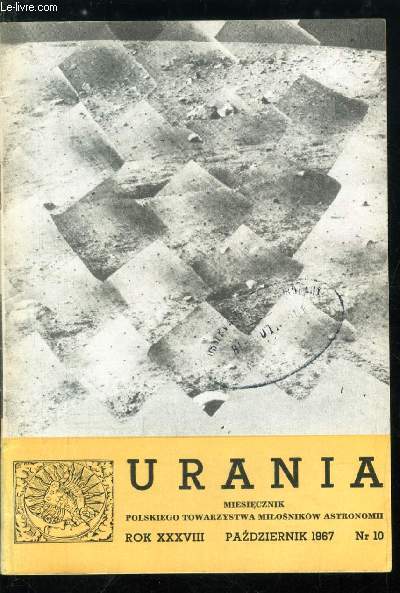 Urania n 10 - Dziesiec lat badan przestrzeni kosmicznej, Ksiezycowe obserwatoria - 198 ?, Schematyczna mapka odwrotnek strony Ksiezyca, Operacja 1001 - Frombork, Sztuczne satelity i statki kosmiczne, Wyniki badan w dziedzinie nauk kosmicznych, Astronomia