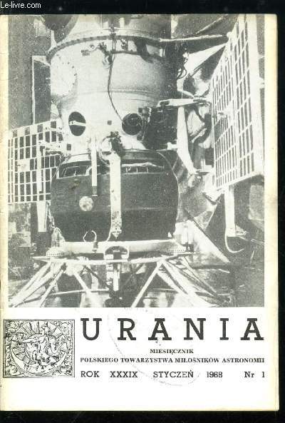 Urania n 1 - W sprawie planety Wenus, Droga na Ksiezyc, Dzialalnosc Kaplera w Polsce, Amerykanskie loty kotsmiczne, Sklad chemiczny gruntu ksiezycowego, Dolina alpejska, Konferencja prezesow Oddzialow PTMA, XIII Kongres Miedzynarodowej Unii