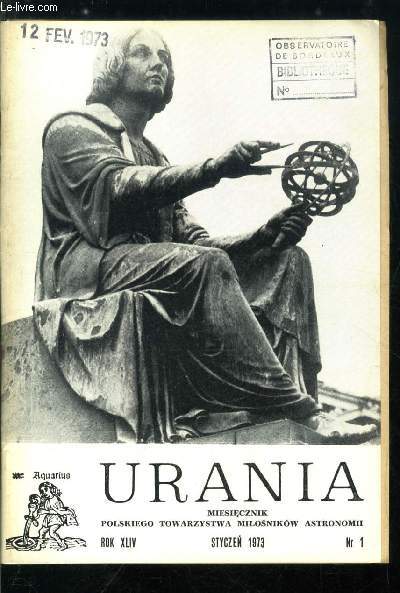 Urania n 1 - Zagadnienie pierwotnej materii gwiazdowej, Czy Kopernik mial obserwatorium astronomiczne ?, Nim przyszedl Kopernik, Orbitalne Obserwatorium Astronomiczne Kopernikn Sympozjum kosmochemiczne w Cambridge, Eksplozje gwiazd w epoce