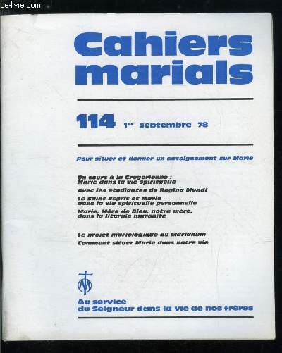 Cahiers marials n 114 - Pour situer et donner un enseignement sur Marie, Un cours a la Grgorienne : Marie dans la vie spirituelle par S. de Fiors, Avec les tudiantes de Regina Mundi par A. Bossard, Le Saint Esprit et Marie dans la vie spirituelle