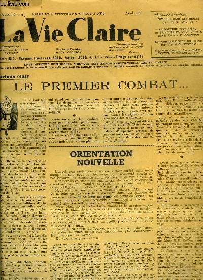 La vie claire n 129 - Le premier combat, Les vraies lites par Jean Vidcoq, Tempte dans les huiles par H. Ch. Geffroy, Le docteur Bechamp et ses principales dcouvertes par Yves Couzigou, Un agent cancrosant : la suralimentation, Le vritable sens