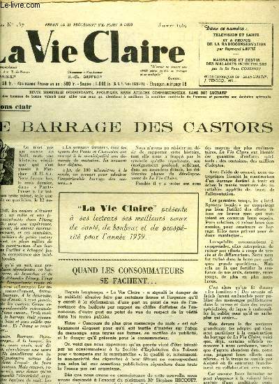 La vie claire n 137 - Le barrage des castors, A la veille du marche commun par Jean Vidcoq, Tlvision et sant par Raymond Lauti, Quand les consommateurs se fachent, Naissance et destin des maladies infectieuses par Yves Couzigou, A propos