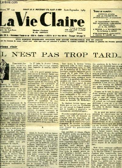 La vie claire n 144 - Il n'est pas trop tard, Quand tombent les zros par Jean Vidcoq, Considrations sur la poliomylite par Raymond Lauti, Le traitement naturel des affections cardiaques et vasculaires par H. Ch. Geffroy, Etude du sol, Le fatalisme