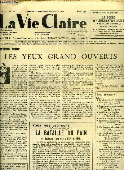 La vie claire n 162 - Les yeux grand ouverts, A propos de paix par Jean Vidcoq, L'huile sur le feu par Michel Remy, Les jeunes acclrs par Raymond Lauti, La science au jour le jour, Huile d'arachide et ulcres par H. Ch. Geffroy, Un trange