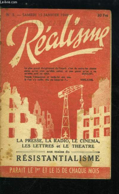 Ralisme n 3 - Le rsistantialisme, La presse franaise et la cure, Ote-toi de la, que je m'y mette, La Saint Barthelemy de la presse, ou les lettres, le thatre, le cinma et la radio aux mains du rsistantialisme, Dubois et Durand a leurs camarades