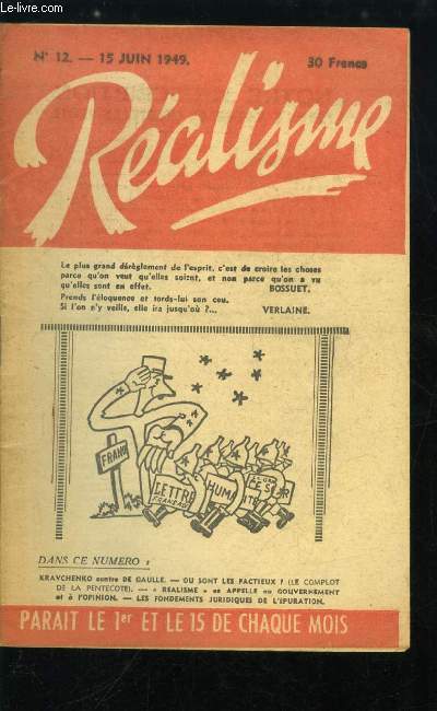 Ralisme n 12 - Ralisme en appelle au gouvernement et a l'opinion, Kravchenko contre De Gaulle par Louis Guitard, Ou sont les factieux ? Le complot de la pentecote, Sa Majest IVeme et ses attribus glorieux, Les fondements juridiques de l'puration