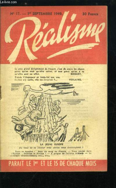 Ralisme n 17 - Bain de sang en France, Vous voulez faire l'Europe : alors refaites la France, Comment le major gnral anglais J.F.C. Fuller eut t emprisonn en France pour avoir soutenu les mmes opinions que Bardche, A propos de l'affaire Achiary