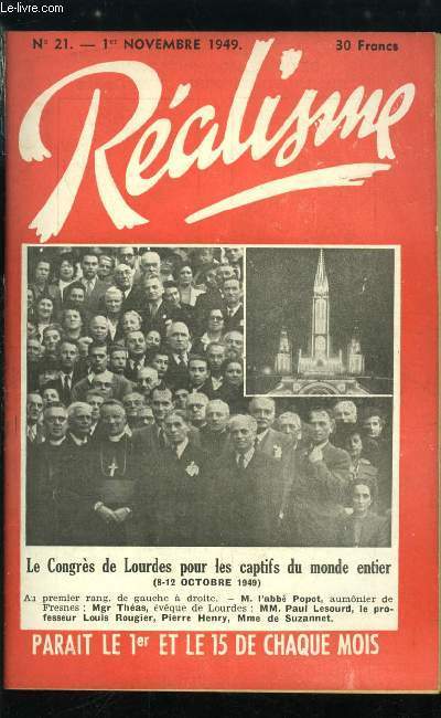 Ralisme n 21 - La crise du rgime, Au sujet du rgime actuel, La caverne d'Ali-Baba, Martyrologe, adieu a un mort vivant, Le 1er congrs mondial du comit catholique international contre l'esclavage politique, Les journes du congrs, Les camouflages